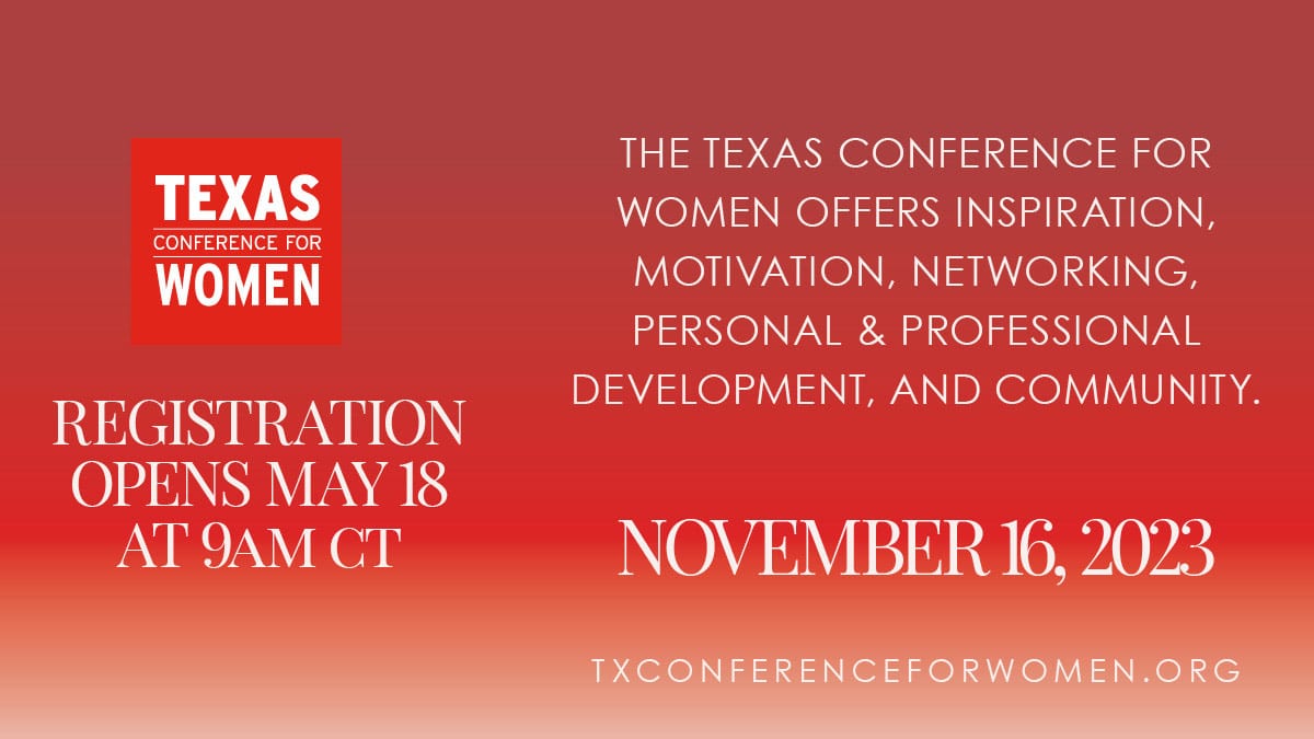 The 2023 Texas Conference for Women Texas Conference for Women