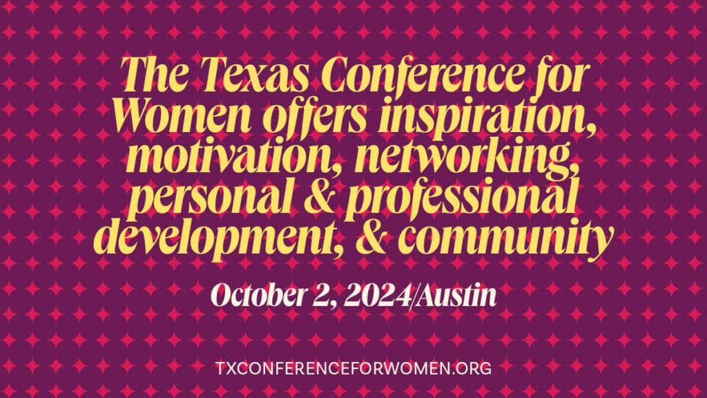 Read article: The 2024 Texas Conference for Women